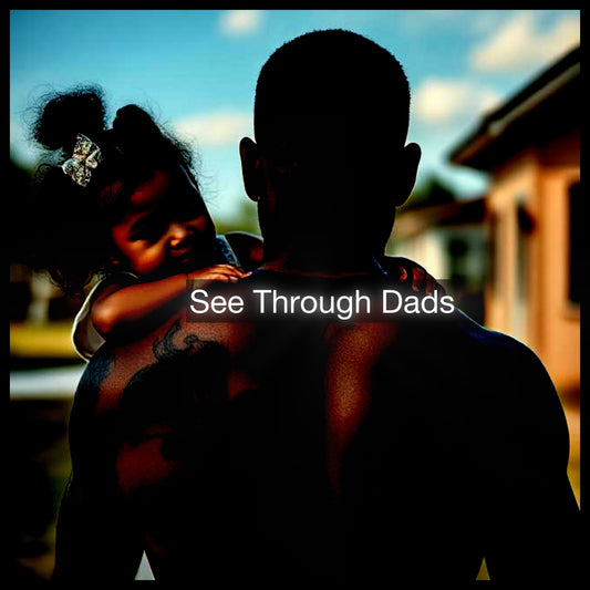 See Through Dads