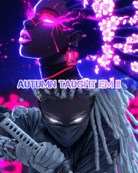 Autumn Taught Em: Szn 3 (Chapter 2)